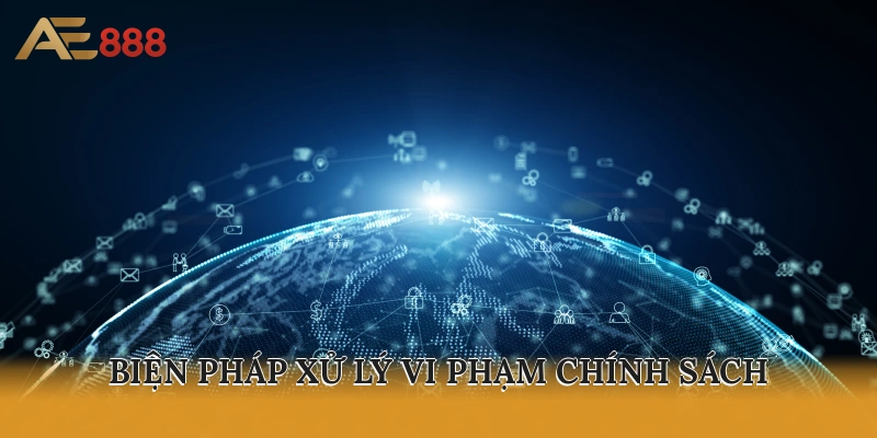 Các biện pháp xử lý vi phạm chính sách bảo mật