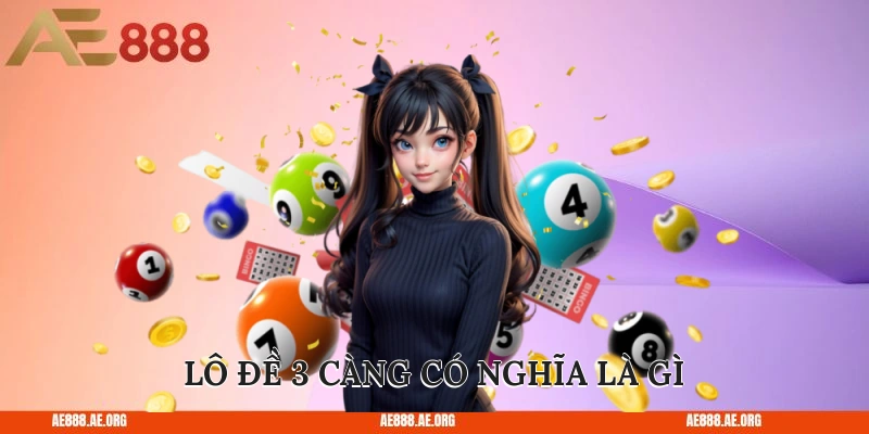 Lô đề 3 càng có nghĩa là gì?